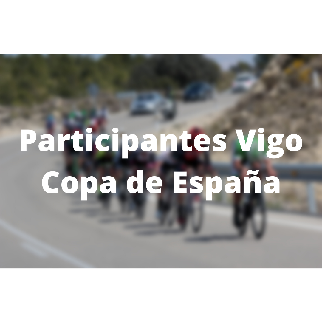 Participantes Vigo Copa de España