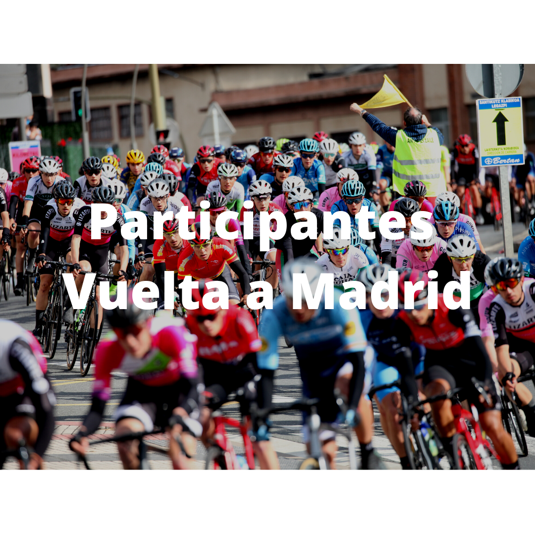 Participantes Vuelta Madrid