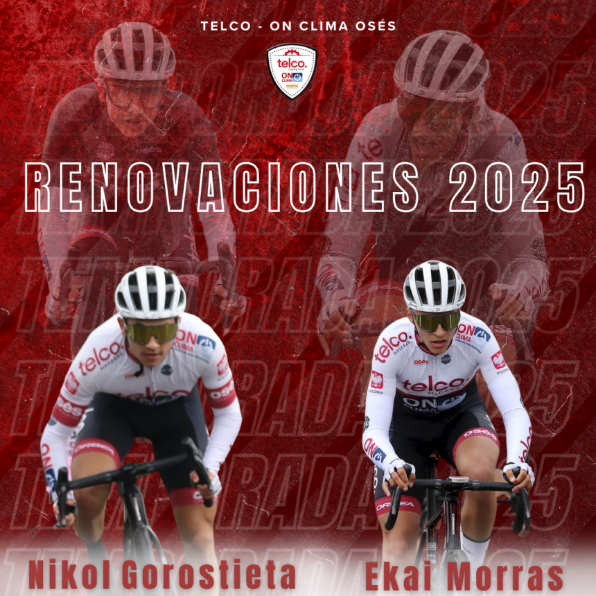 El Pelotón Gorostieta y Morras seguirán en el Telco – ON Clima – Osés la próxima temporada Nikol Gorostieta Ekai Morras Telco ON Clima Osés