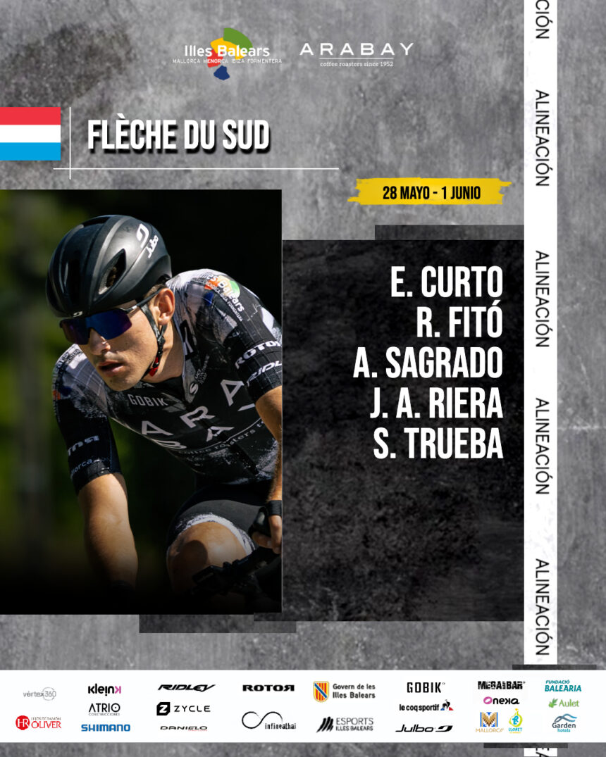 El Pelotón El Illes Balears - Arabay, listo para competir en la Flèche du Sud Alineación Illes Balears - Arabay