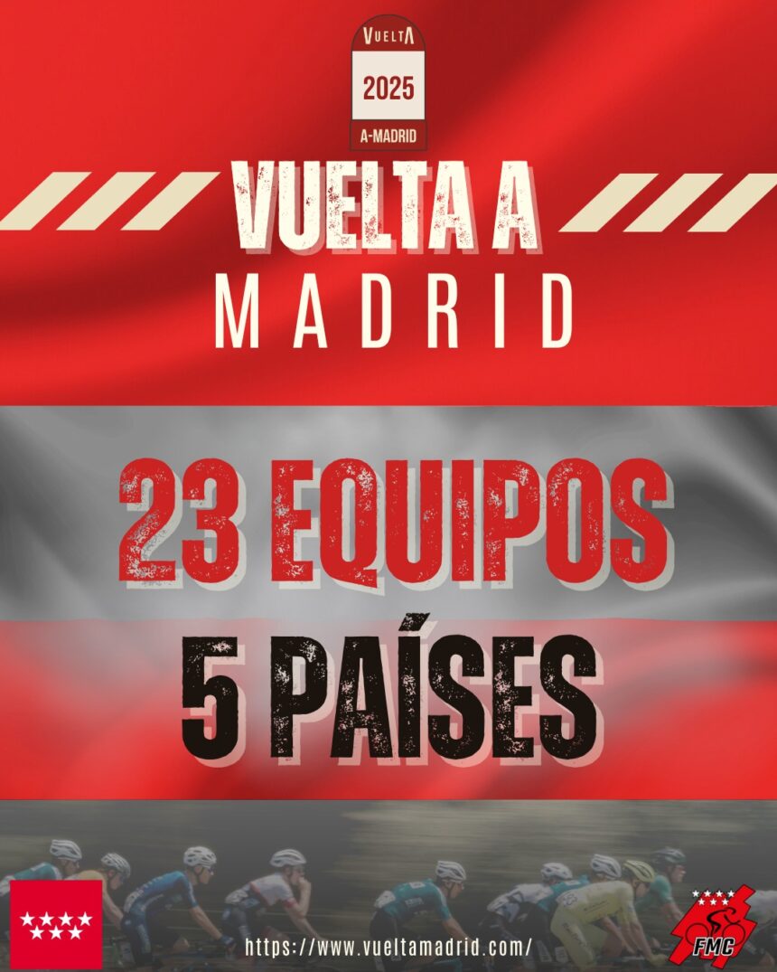 El Pelotón 23 equipos disputarán la Vuelta a Madrid sub-23 Equipos Vuelta a Madrid