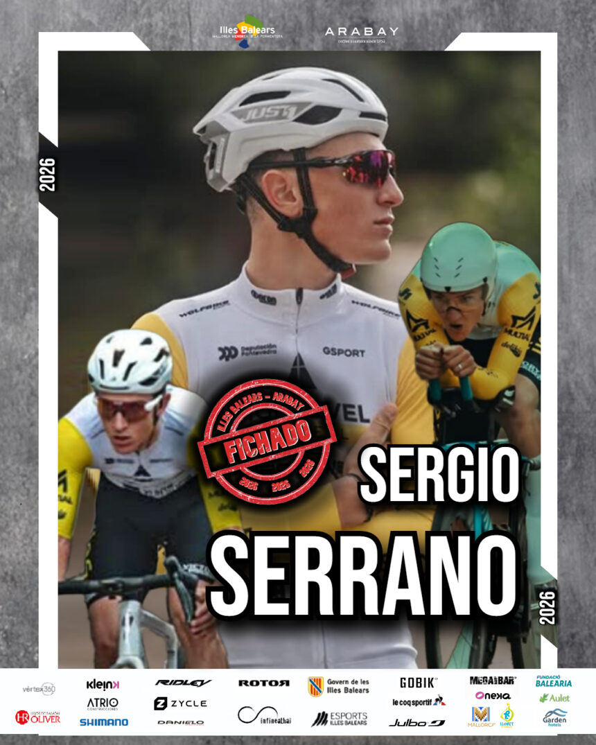 El Pelotón Sergio Serrano pasa a profesionales con el Illes Balears - Arabay Pro Cycling Team El Pelotón Sergio Serrano pasa a profesionales con el Illes Balears - Arabay Pro Cycling Team