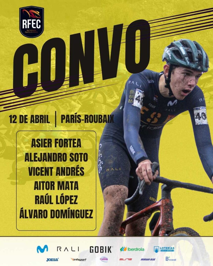 El Pelotón Convocatoria de la Selección Española júnior para la París-Roubaix El Pelotón Convocatoria de la Selección Española júnior para la París-Roubaix