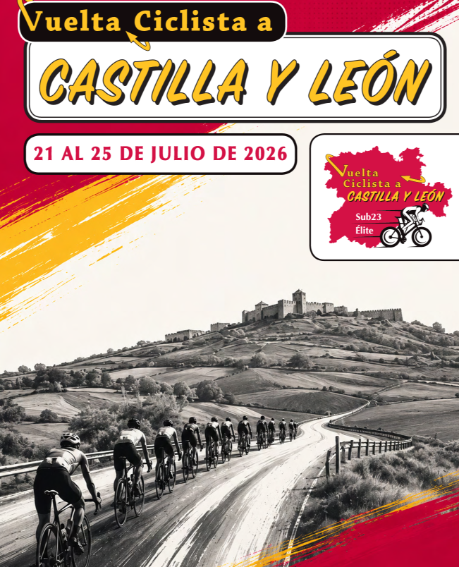 El Pelotón PREVIA | Llegan los cinco días mágicos de la Vuelta a Castilla y León élite y sub-23 Cartel de la III Vuelta a Castilla y León élite y sub-23 2026