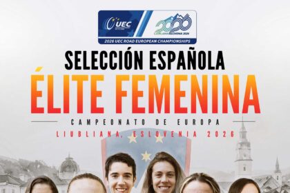 El Pelotón Convocatoria de la Selección Española élite para el Campeonato de Europa de Carretera de Liubliana 2026